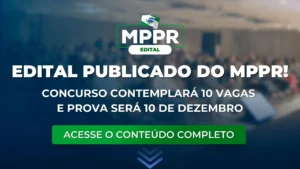 MPPR 2023: Edital publicado! Concurso terá 10 vagas e prova objetiva em 10/12