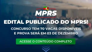 MPRS 2023: Edital do concurso publicado! 70 vagas e prova objetiva em 03/12