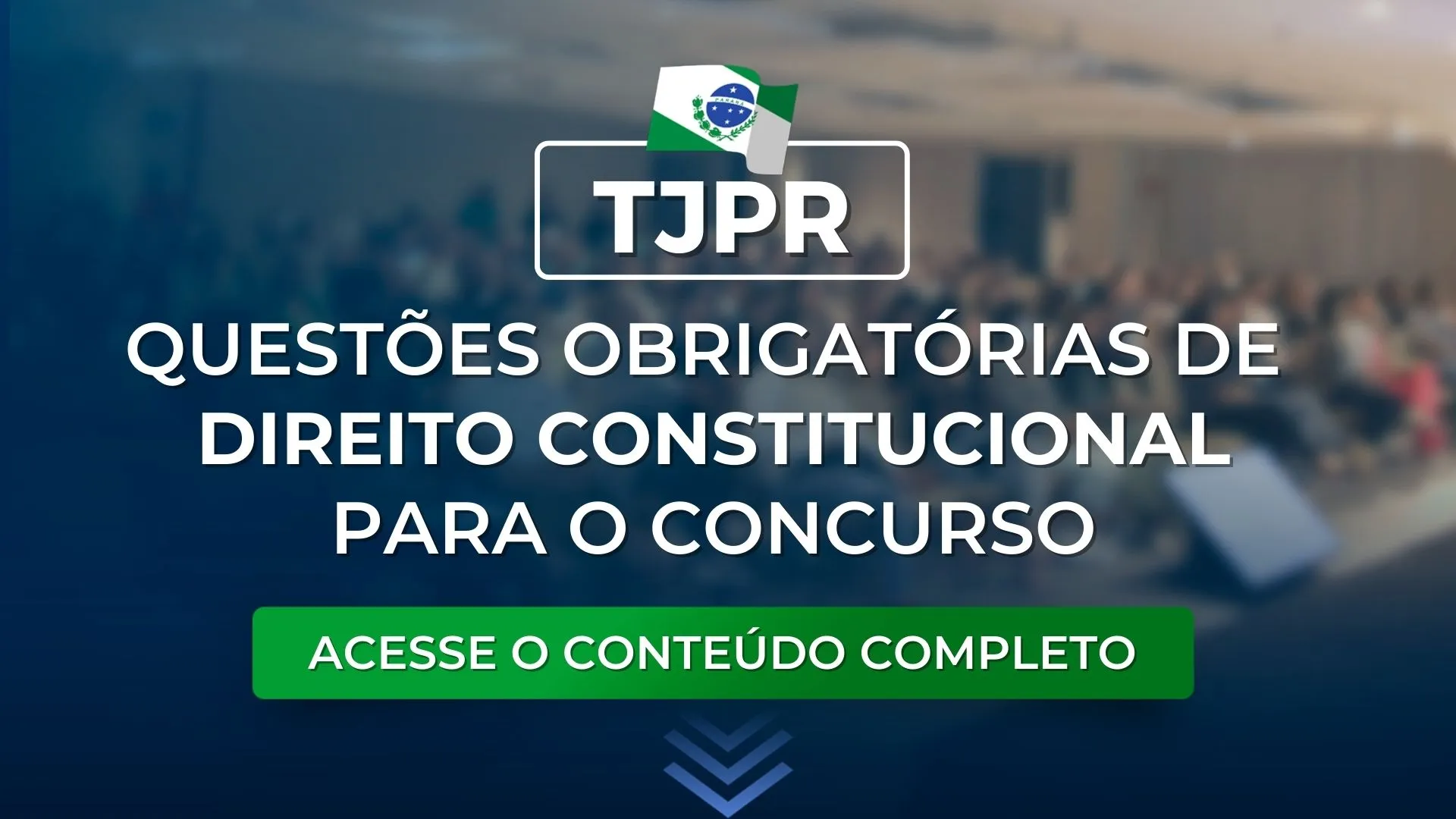 TJPR: Questões obrigatórias de Direito Constitucional para o concurso