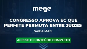 Permuta entre Juízes é aprovada em Emenda Constitucional pelo Congresso Nacional