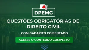 DPEMG: Questões obrigatórias de Civil com gabarito comentado para o concurso
