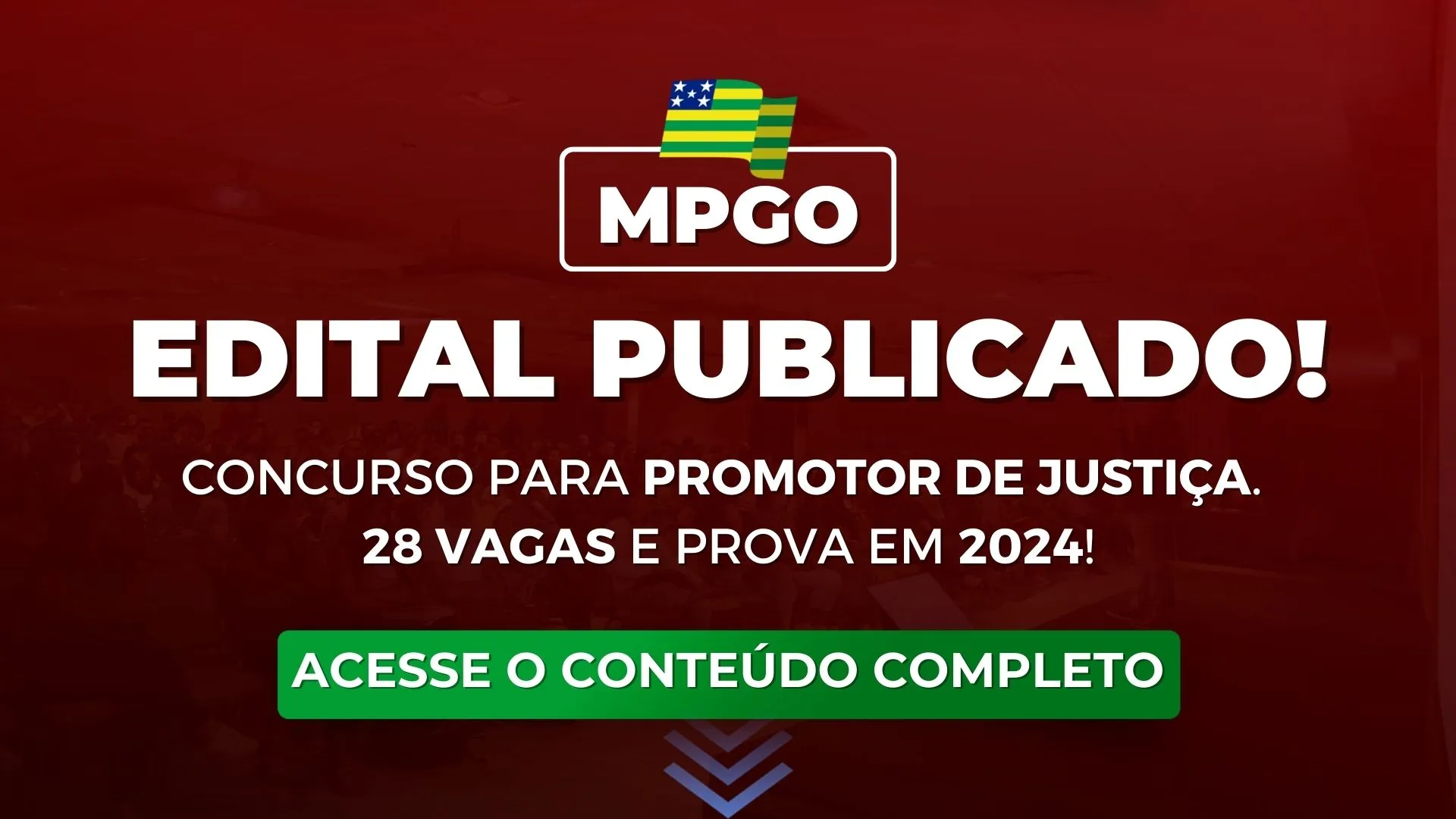 MPGO: Edital publicado para Promotor de Justiça! Concurso com 28 vagas e prova em 2024