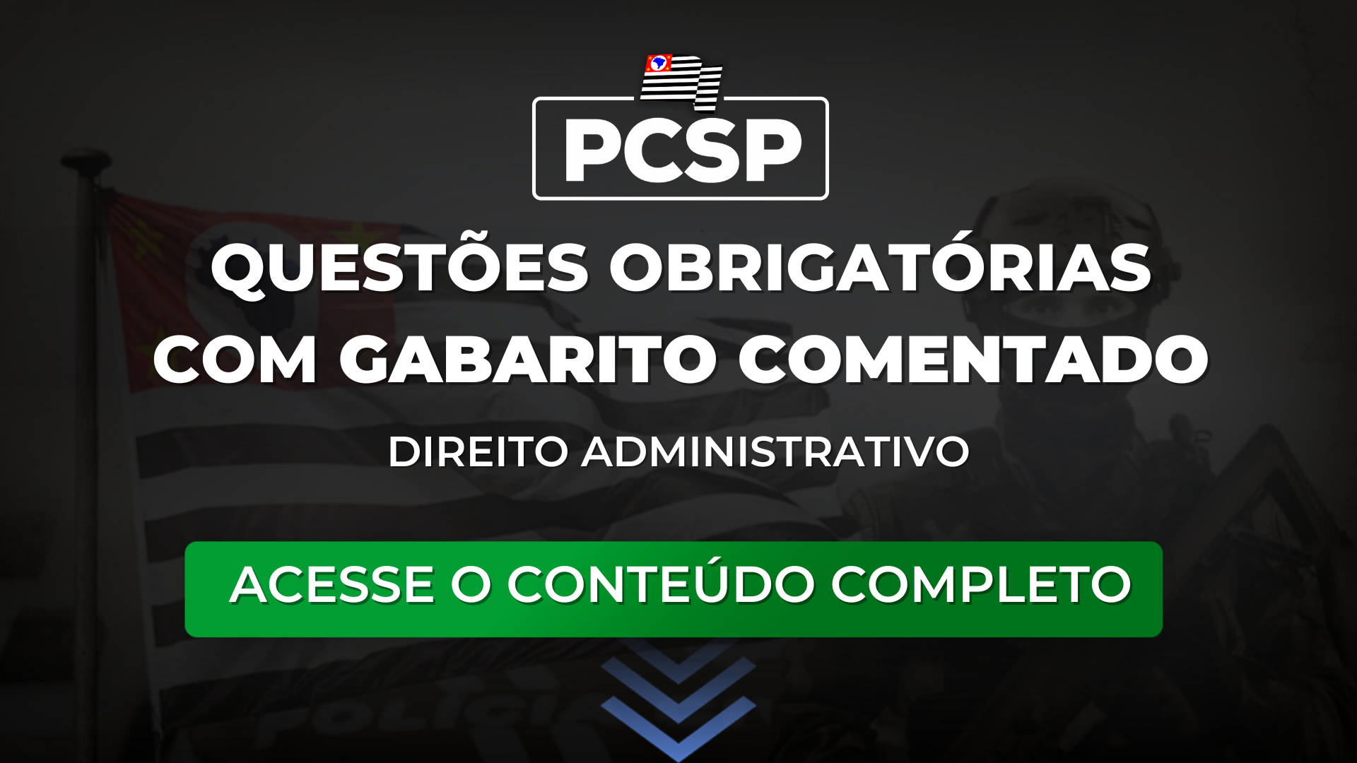 PCSP 23: Questões obrigatórias com gabarito comentado de Administrativo para o concurso