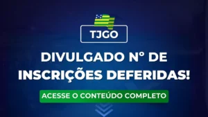 TJGO divulga o número de inscrições deferidas do concurso