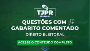 TJPR: Questões obrigatórias de Direito Eleitoral para o concurso