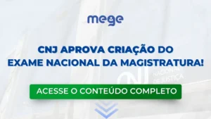 CNJ aprova criação de Exame Nacional da Magistratura!