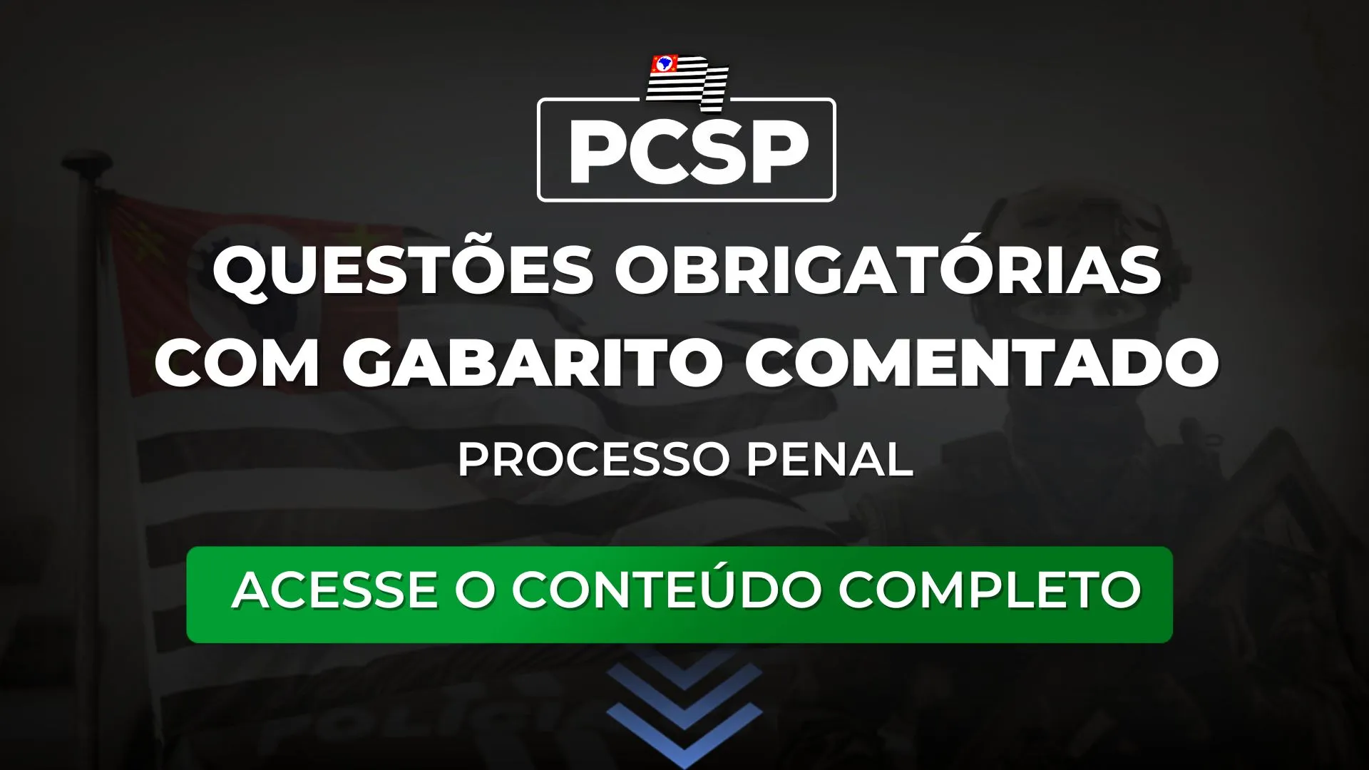 PCSP 23: Questões obrigatórias com gabarito comentado de Processo Penal para o concurso