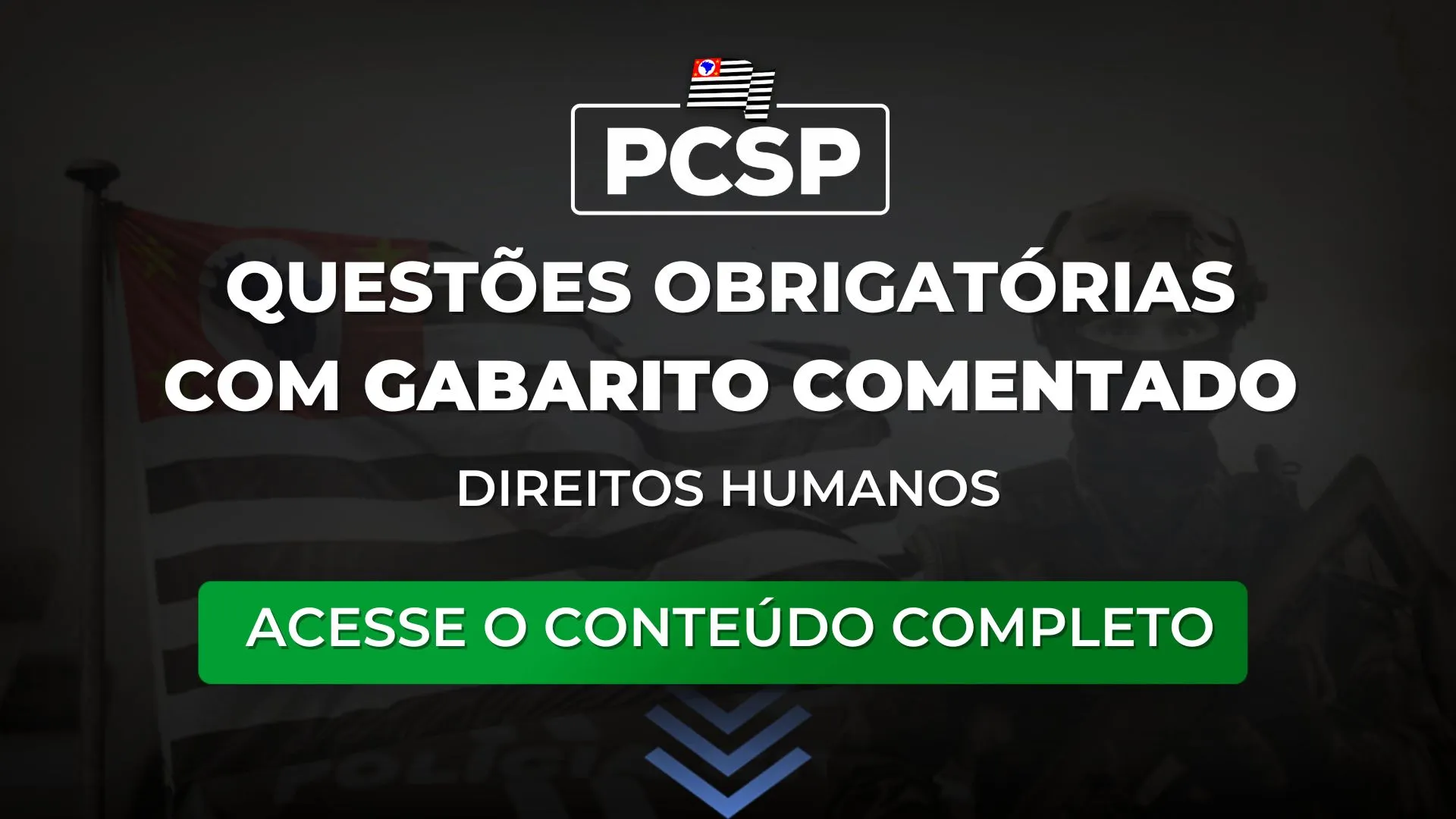 PCSP: Questões obrigatórias com gabarito comentado de Direitos Humanos para o concurso