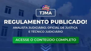 TJMA: Regulamento publicado para servidores. Edital em breve!