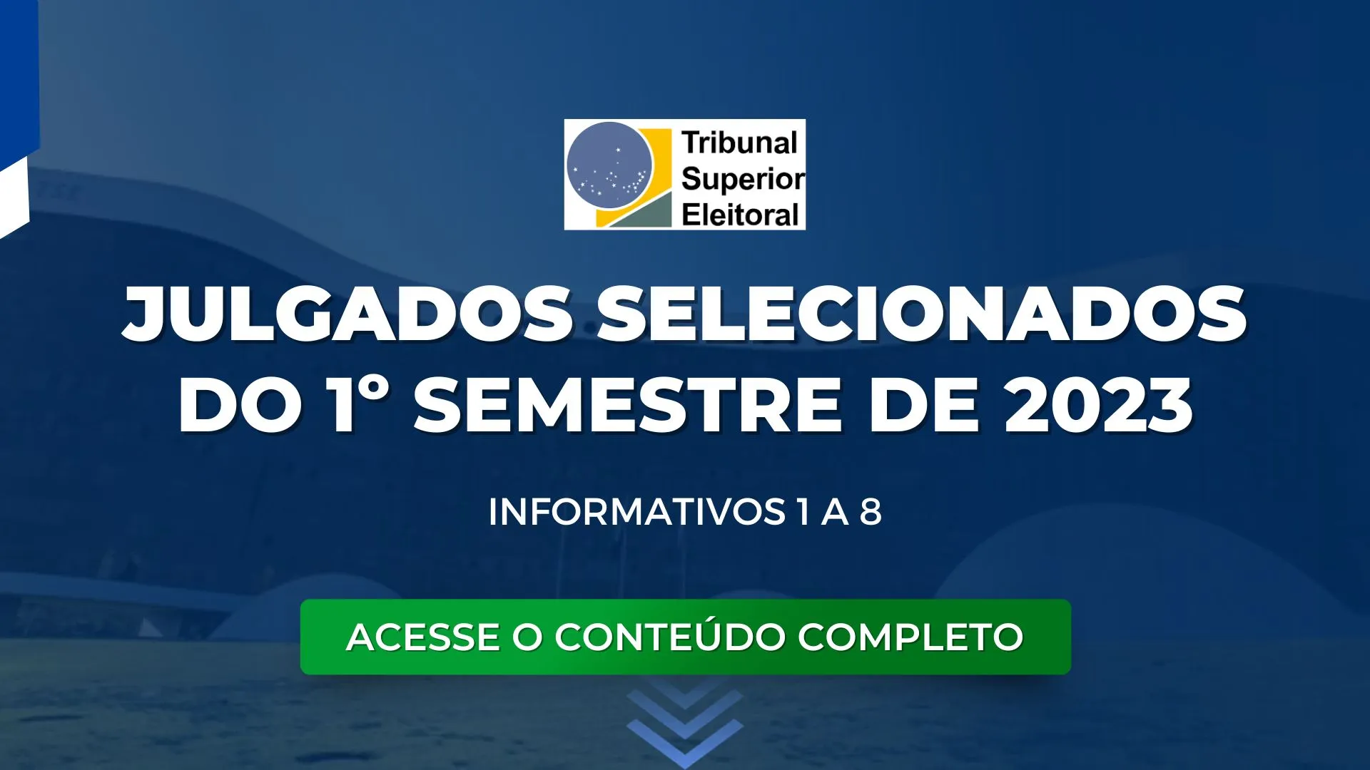 TSE: Julgados selecionados do 1º semestre de 2023 (Informat. 1 a 8)