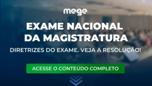Saiba as diretrizes do Exame Nacional da Magistratura. Veja a resolução!
