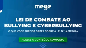 O que você precisa saber sobre a lei de combate ao Bullying e Cyberbullying (Lei nº 14.811/24)