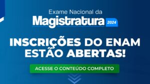 ENAM: Inscrições do Exame Nacional estão abertas!