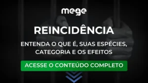 Entenda o que é reincidência, suas espécies, categoria e seus efeitos