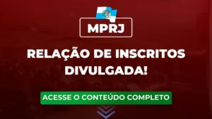 MPRJ: relação de inscritos no concurso é divulgada!