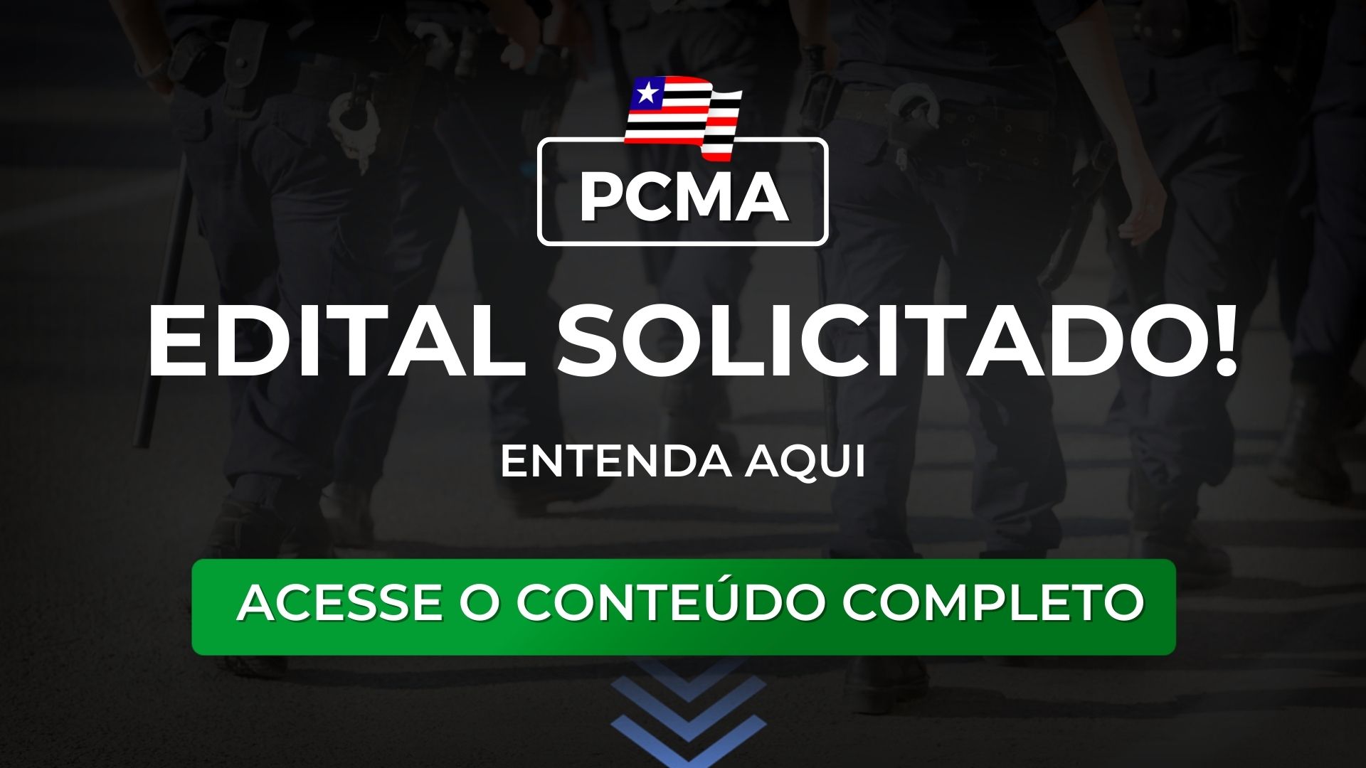 PCMA: edital para Delegado de Polícia solicitado. Entenda aqui!