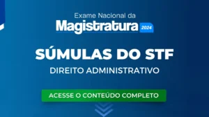 ENAM: Súmulas do STF de Direito Administrativo