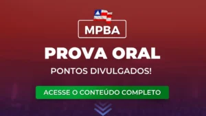 MPBA: divulgado os pontos da Prova Oral do concurso