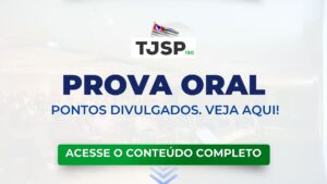 TJSP 190: pontos da prova oral divulgados, veja aqui!