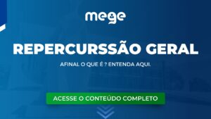 Afinal o que é Repercussão Geral do STF ?