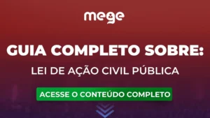 Guia completo do que você precisa saber sobre a Lei de Ação Civil Pública