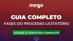 Guia completo do que você precisa saber sobre: as fases do Processo Licitatório