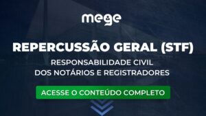 STF: Responsabilidade Civil dos Notários e Registradores