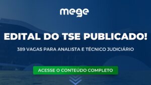 TSE: edital publicado para Analista e Técnico Judiciário com 389 vagas!