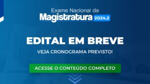 ENAM 2024.2: Edital em breve. Veja o Cronograma previsto!