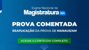 ENAM: Prova Comentada pela Equipe Mege de Manaus. Conforme gabarito oficial.