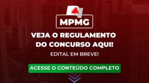 MPMG 2024: regulamento do concurso é publicado! Veja aqui.