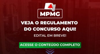 MPMG 2024: regulamento do concurso é publicado! Veja aqui.