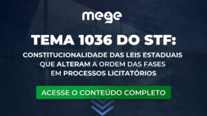 STF: Constitucionalidade das Leis Estaduais que alteram a ordem das Fases em Processos Licitatórios.