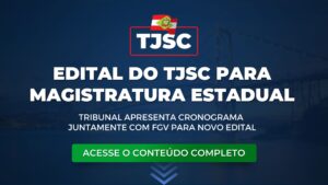 TJSC: novo edital de concurso deve ser publicado ainda em junho.