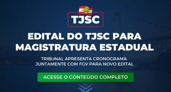 TJSC: novo edital de concurso deve ser publicado ainda em junho.
