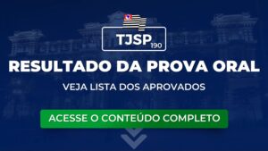 TJSP 190: Saiu o resultado da Prova Oral. Veja os aprovados!