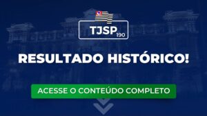 TJSP 190: resultado histórico e repleto de histórias!