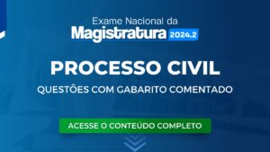 ENAM: Questões obrigatórias de Processo Civil com Gabarito Comentado