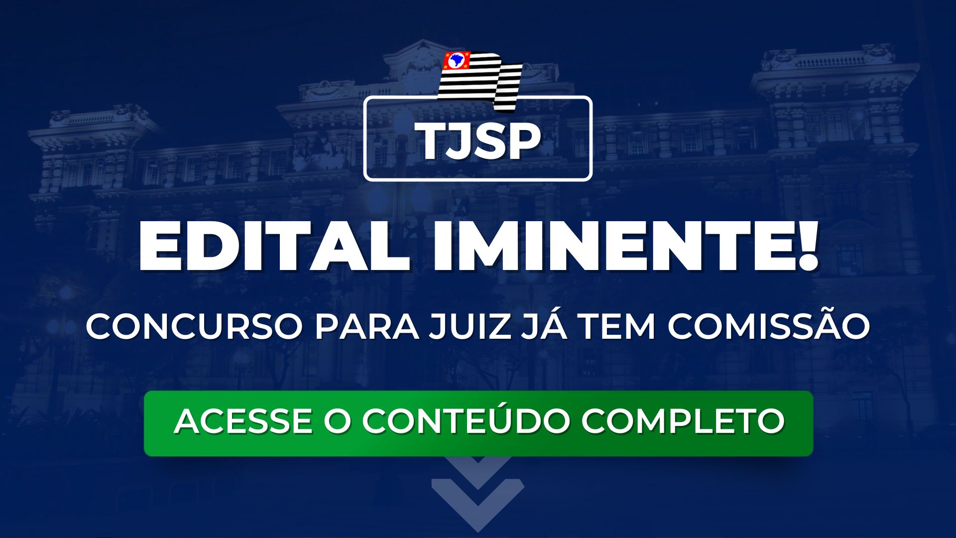 TJSP 191: edital iminente para Magistratura. Formação da Comissão é aprovada.