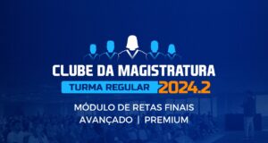 Clube da Magistratura turma regular mege 2024.2