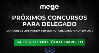Concursos previstos para Delegado de Polícia ainda em 2024