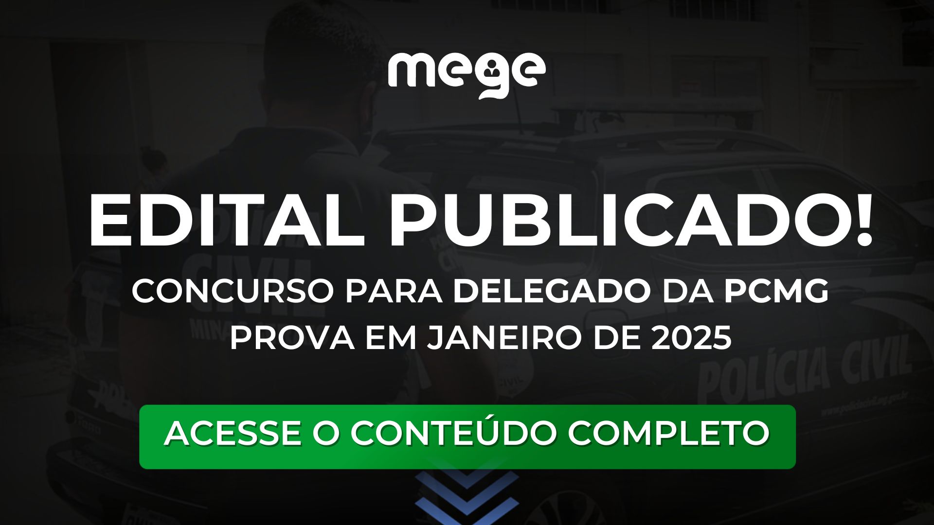 PCMG: Edital para Delegado de Polícia publicado! Prova em Janeiro/2025.