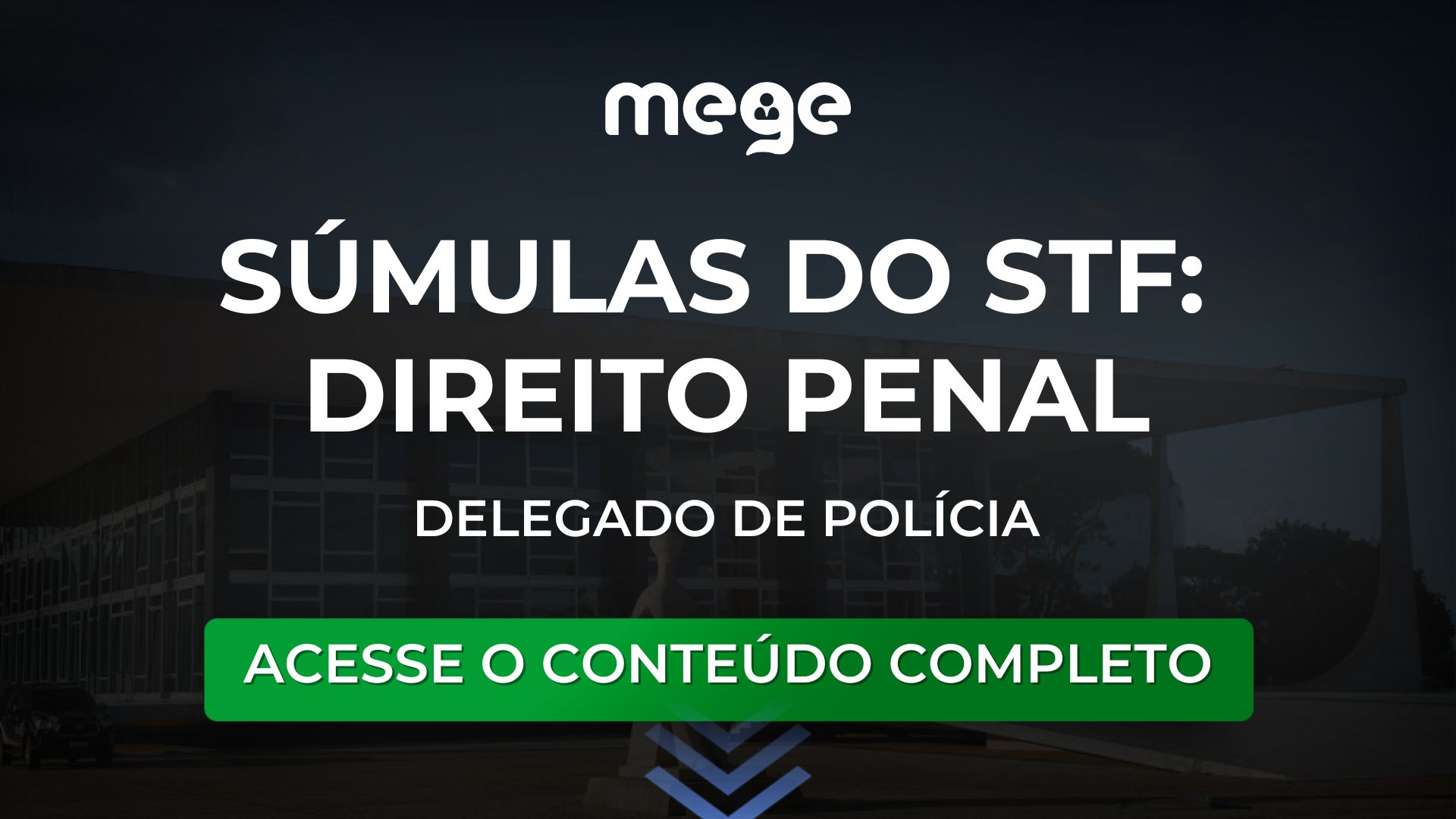 Súmulas do STF de Direito Penal para quem estuda para Delegado de Polícia