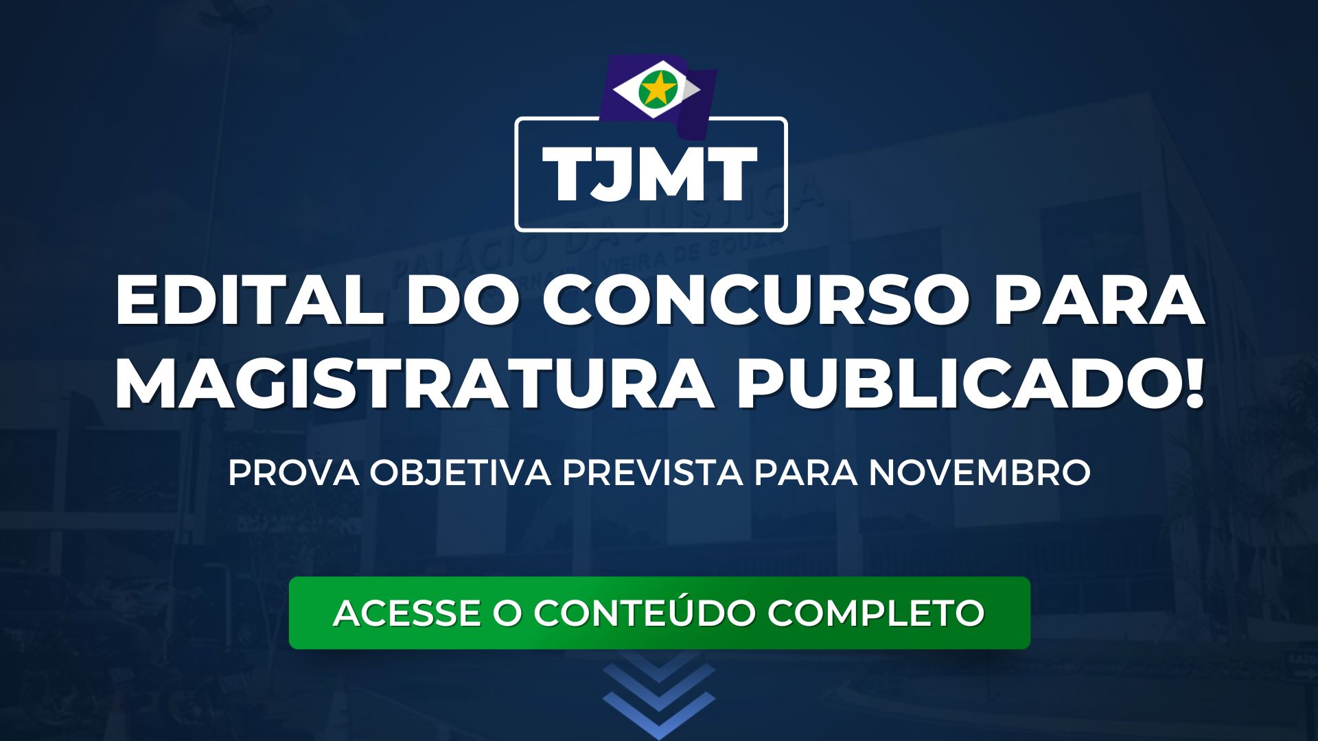 TJMT: edital do concurso para Magistratura publicado! Prova objetiva em novembro.