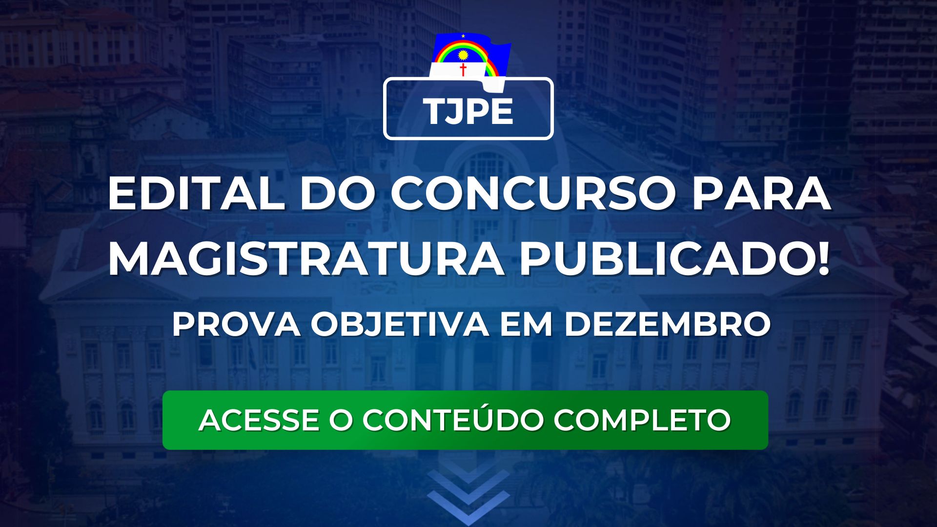 TJPE: edital para Magistratura publicado. Prova Objetiva em Dezembro/2024