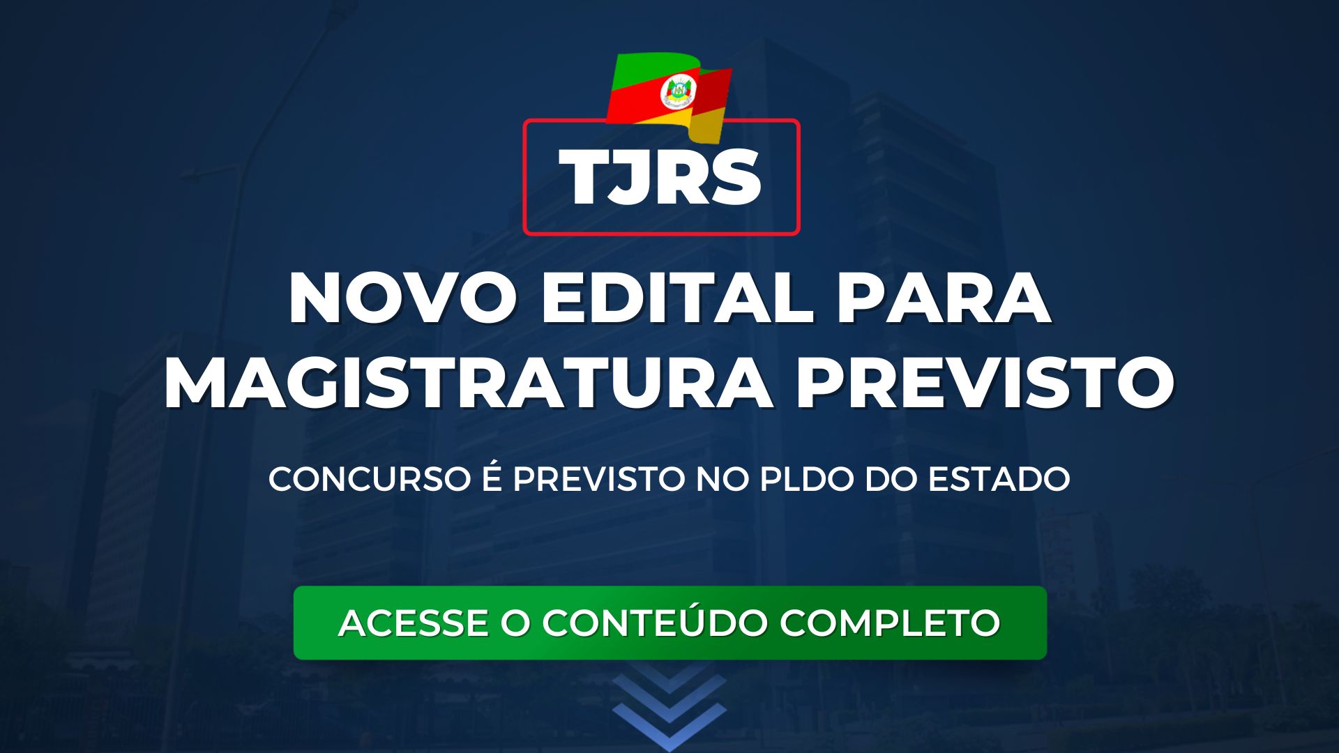 TJRS: edital para Magistratura previsto no PLDO