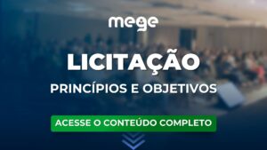 Entenda quais são os Princípios e Objetivos da Licitação