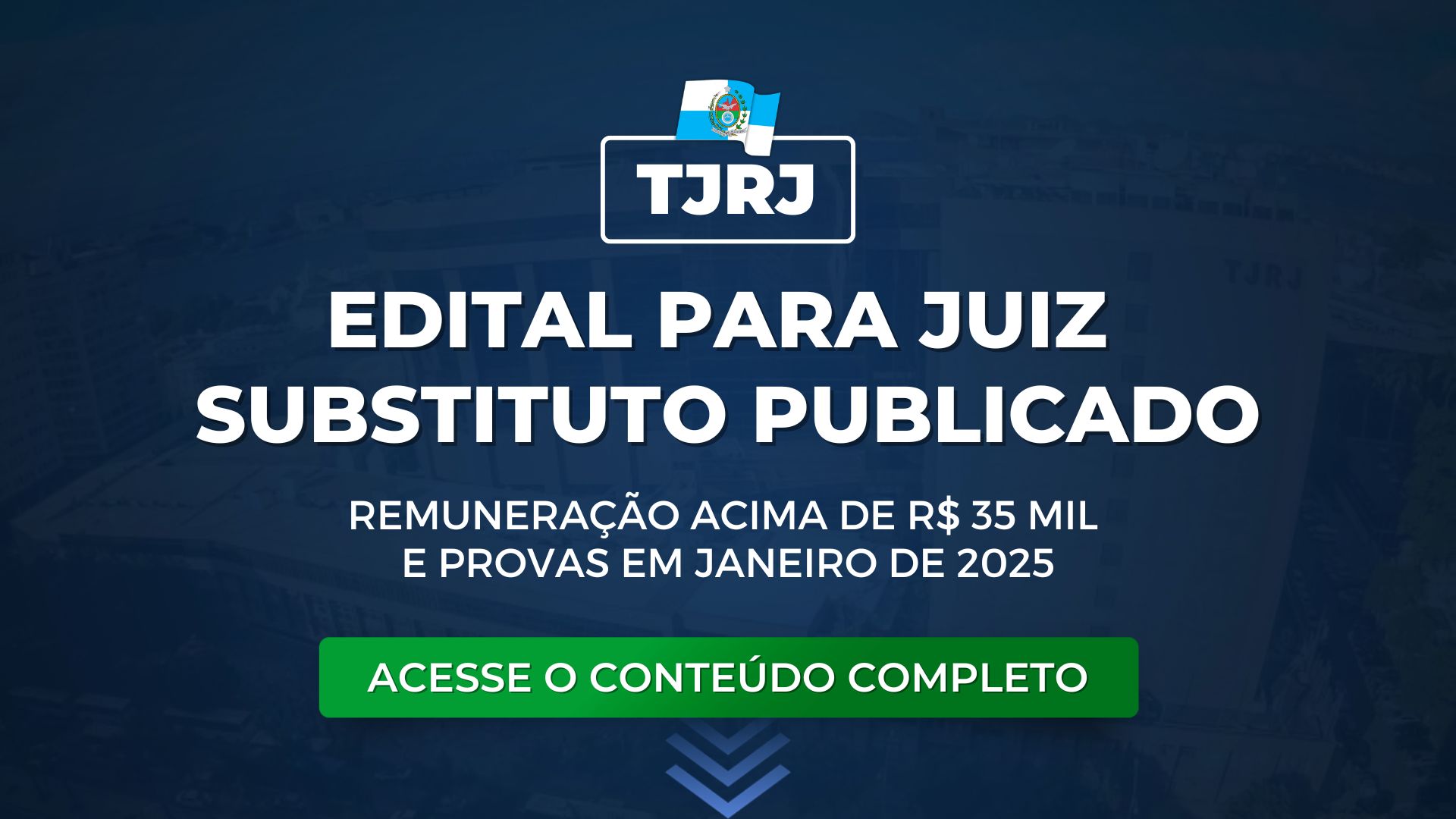 TJRJ: edital para Juiz Substituto publicado! Remuneração acima de R$ 35 mil.