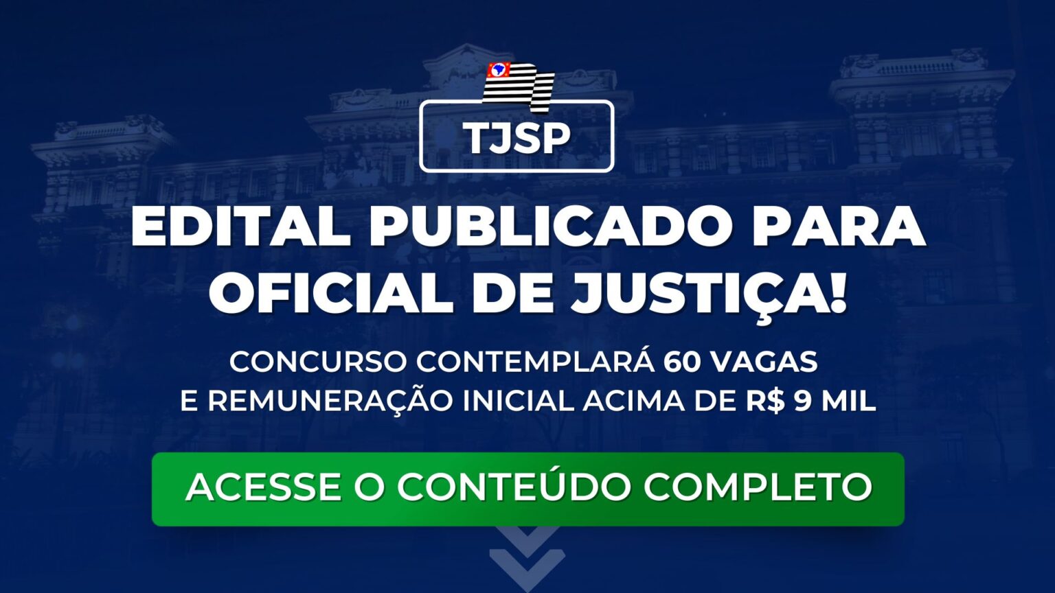 TJSP: edital publicado para Oficial de Justiça. 60 vagas disponíveis ...
