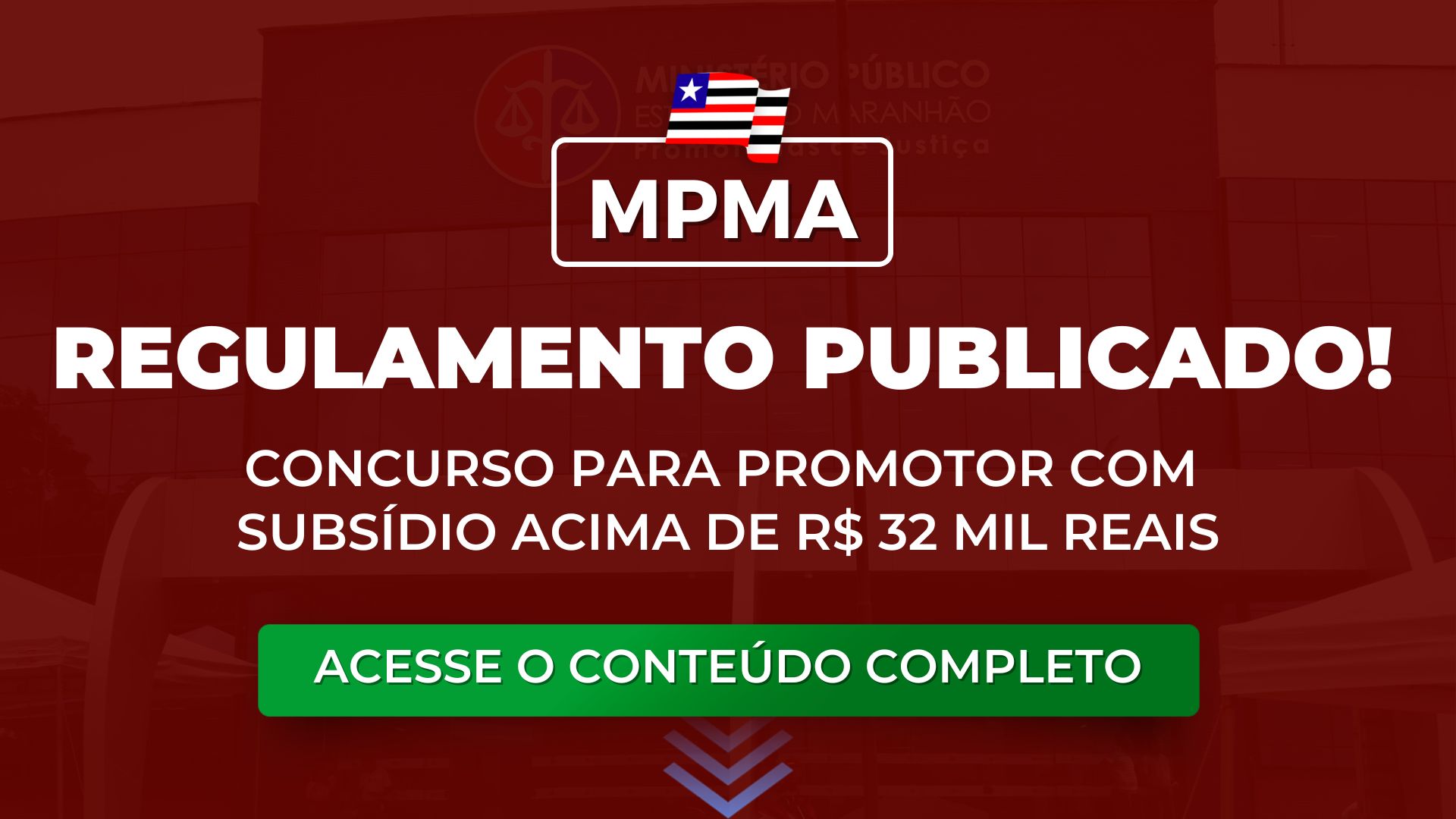 MPMA: regulamento publicado! Concurso com Subsídio inicial acima de R$ 32 mil